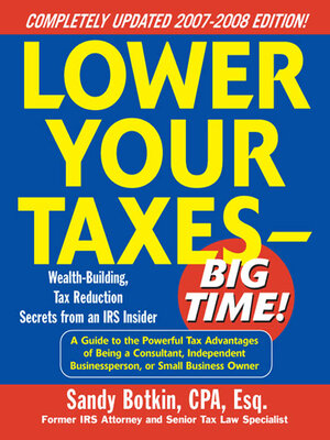 cover image of Lower Your Taxes--Big Time! 2007-2008 Edition